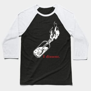 I Dissent - White Bottle Baseball T-Shirt